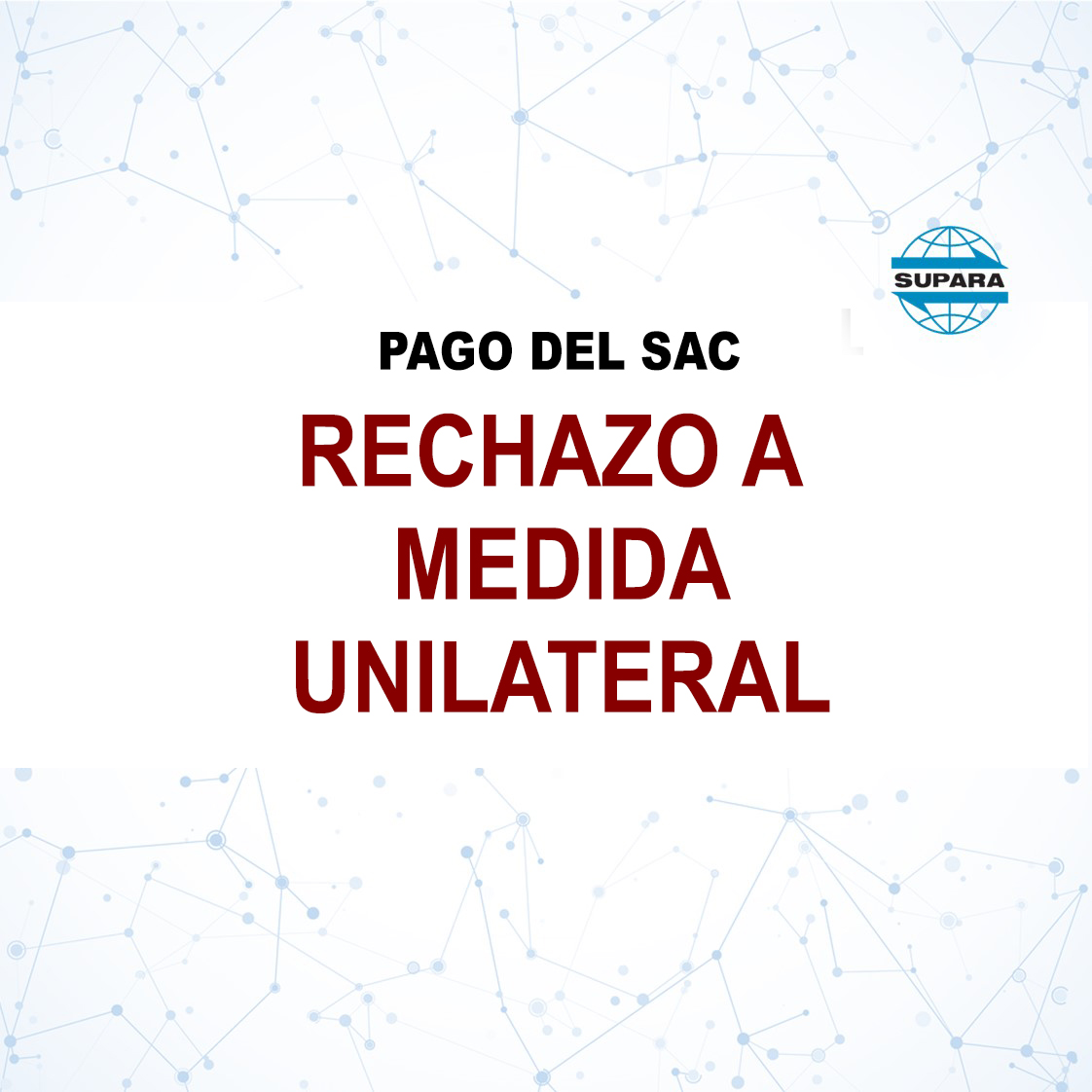 Pago del  SAC | Rechazo a la medida unilateral