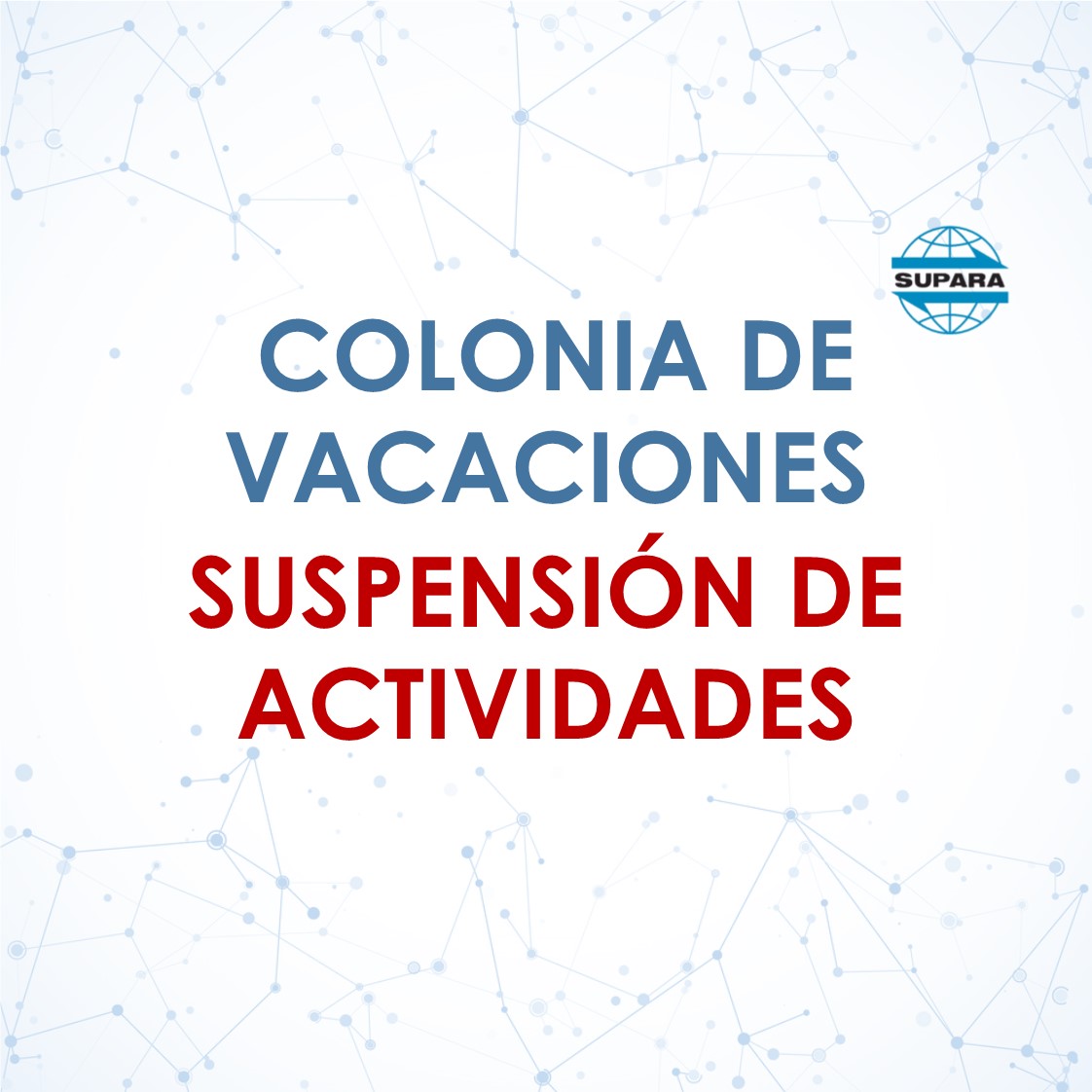COLONIA DE VACACIONES | SUSPENSIÓN DE ACTIVIDADES
