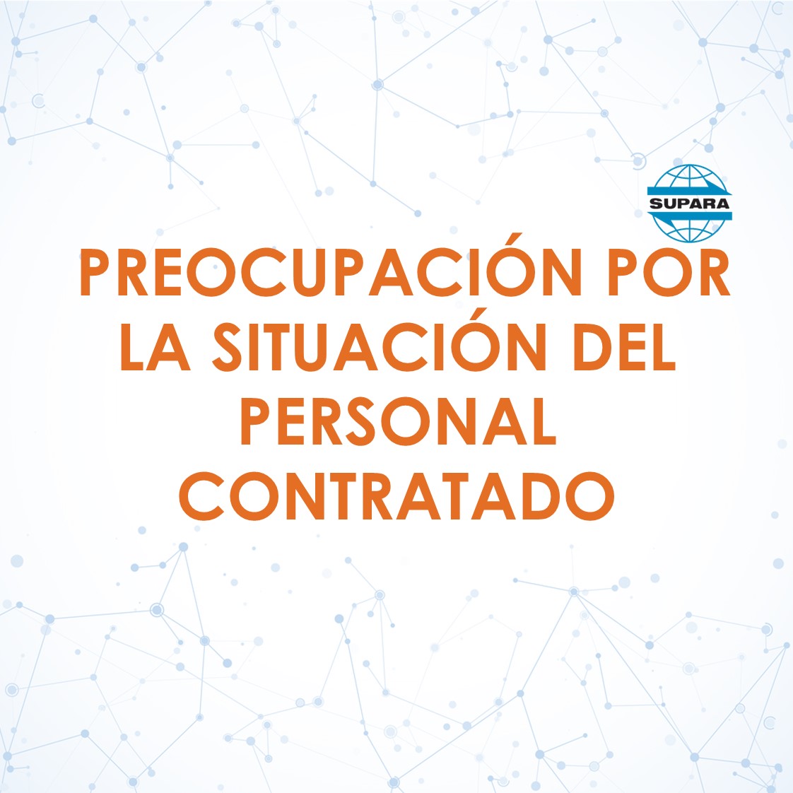 PREOCUPACIÓN POR LA SITUACIÓN DEL PERSONAL CONTRATADO