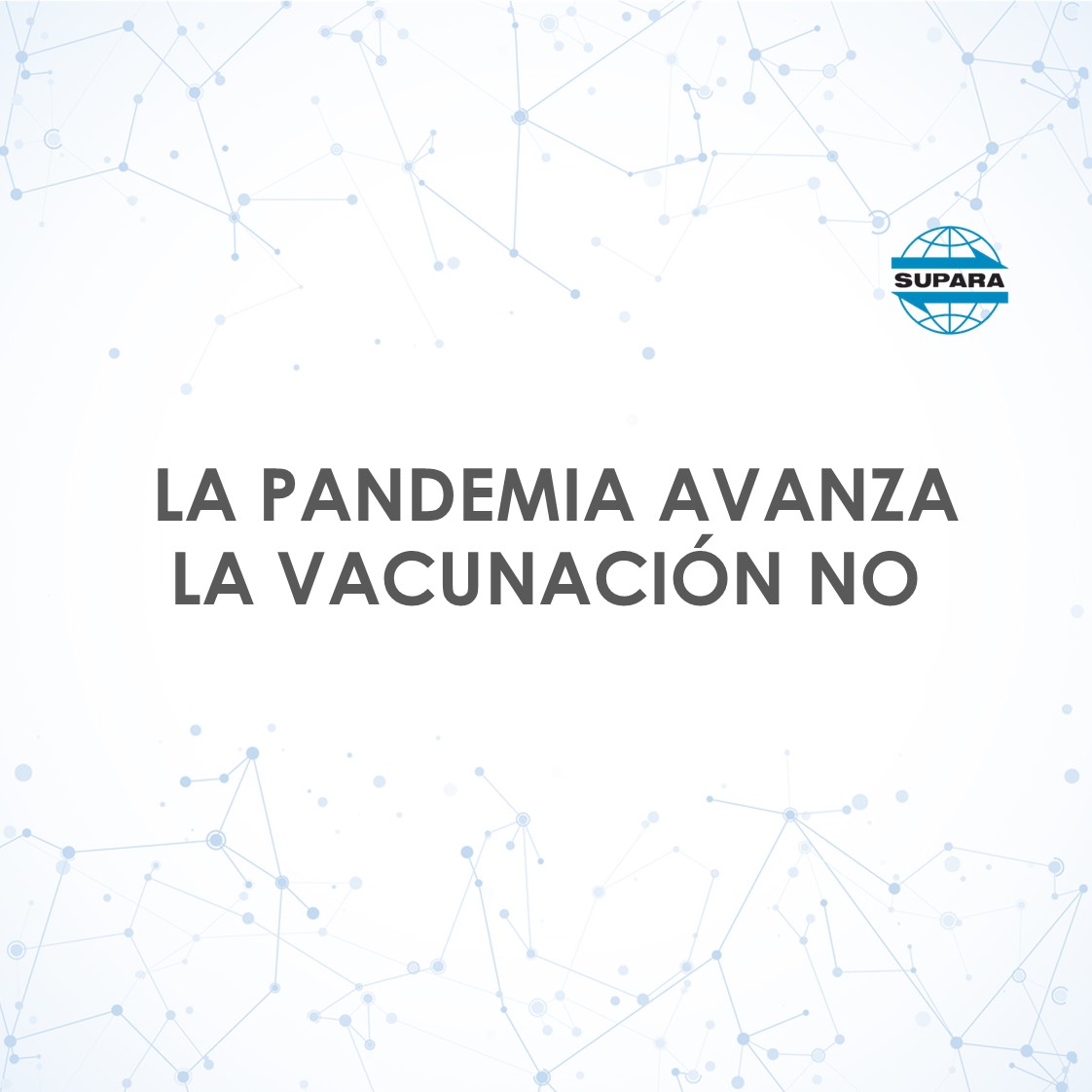 LA PANDEMIA AVANZA, LA VACUNACIÓN NO
