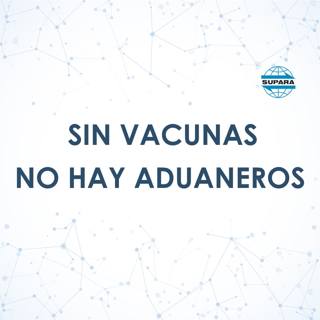 SIN VACUNAS NO HAY ADUANEROS