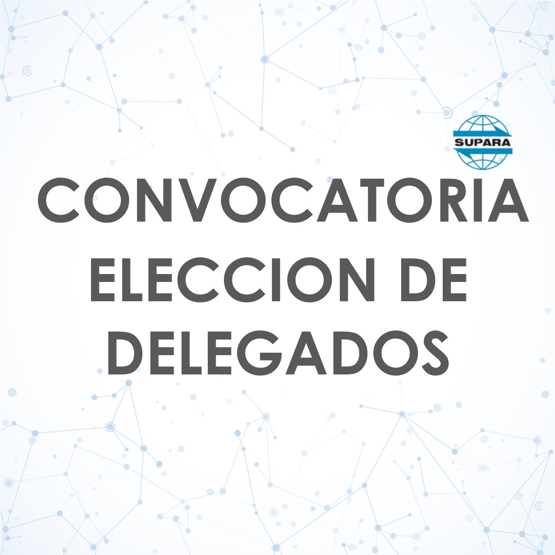 CONVOCATORIA PARA ELECCIÓN DE DELEGADOS