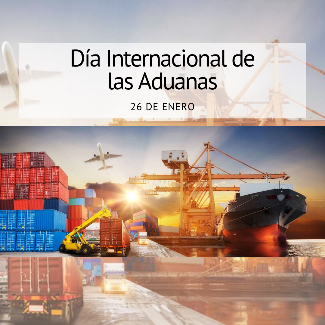 DÍA INTERNACIONAL DE LAS ADUANAS