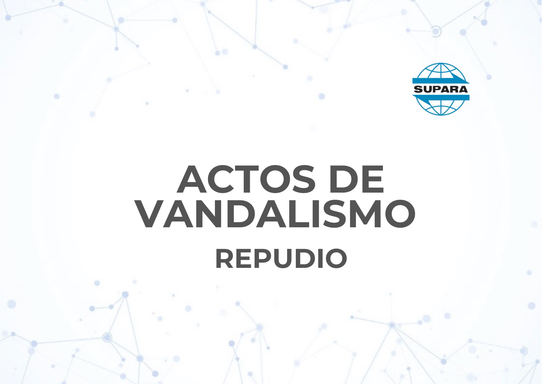 ACTOS DE VANDALISMO | REPUDIO