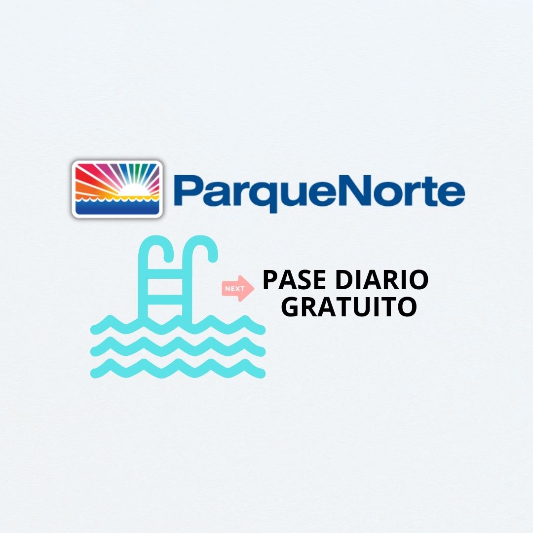 PARQUE NORTE | PASE DIARIO GRATUITO