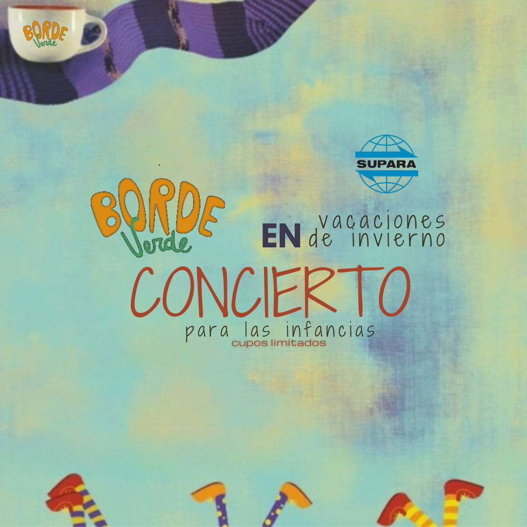 BORDE VERDE EN CONCIERTO | VACACIONES DE INVIERNO