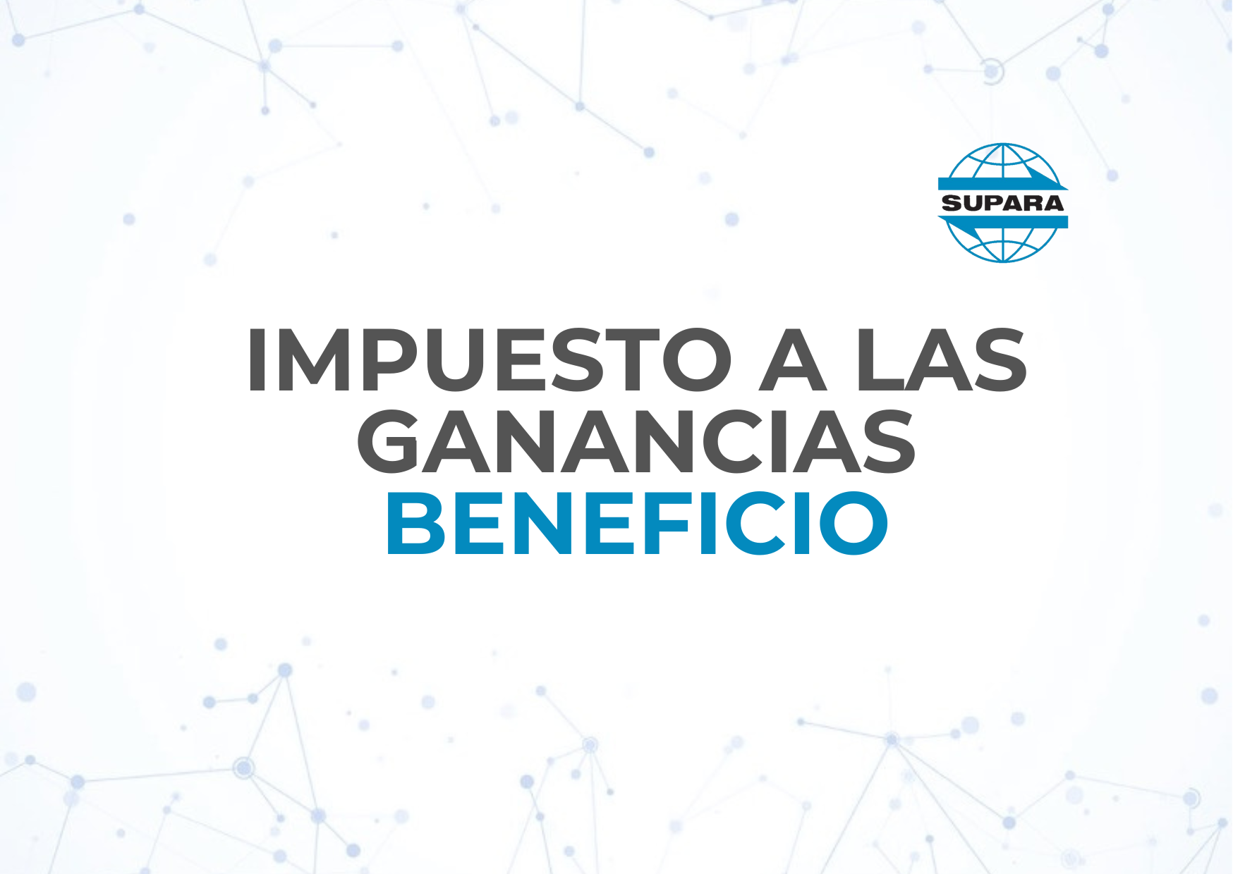 IMPUESTO A LAS GANANCIAS – BENEFICIO