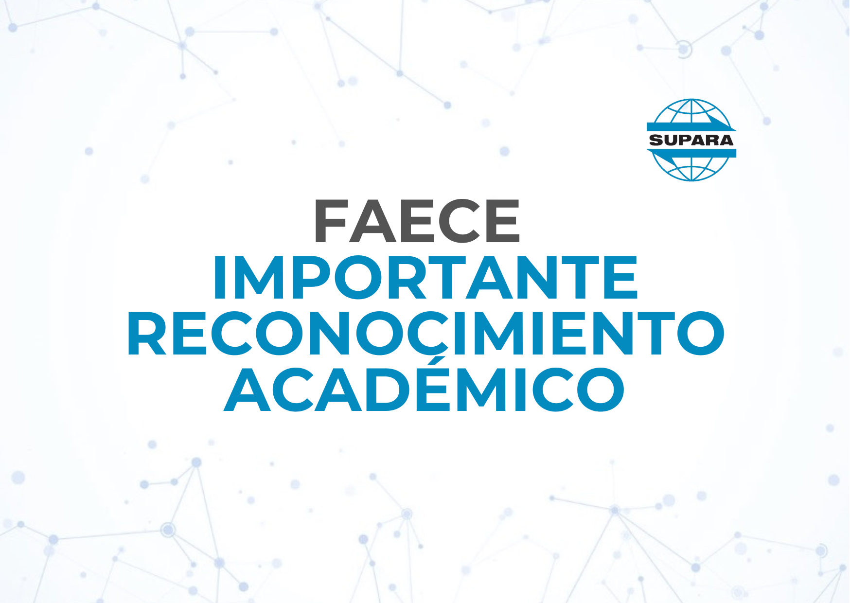 FAECE | IMPORTANTE RECONOCIMIENTO ACADÉMICO