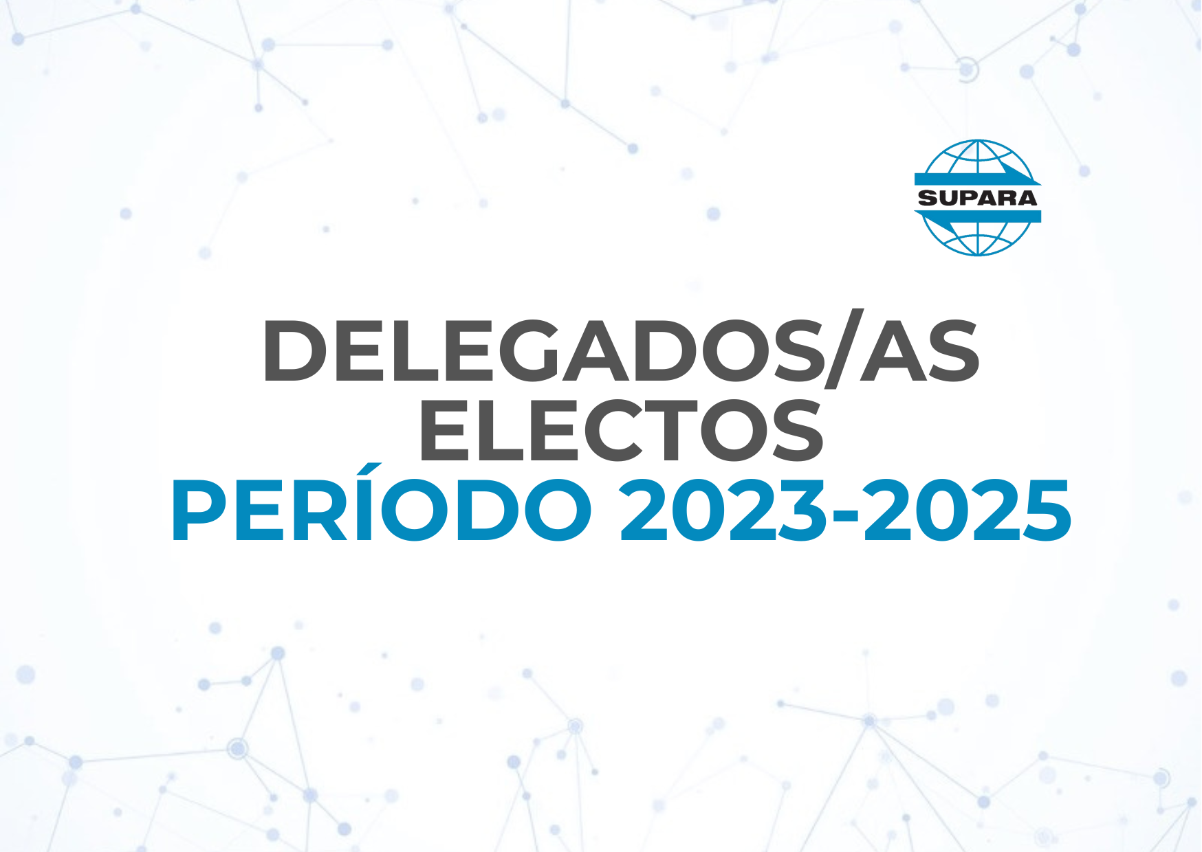 DELEGADOS/AS ELECTOS – PERÍODO 2023-2025