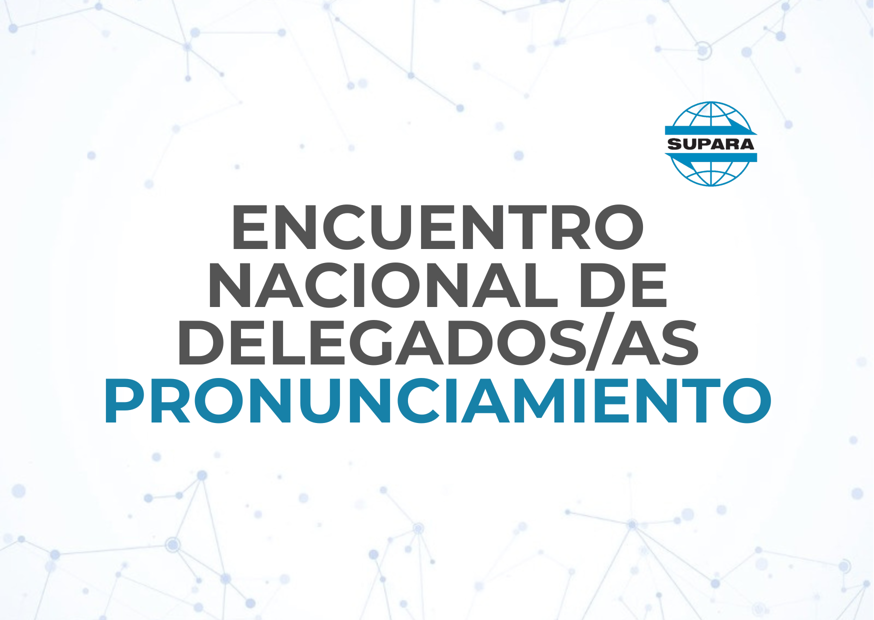 ENCUENTRO NACIONAL DE DELEGADOS/AS – PRONUNCIAMIENTO