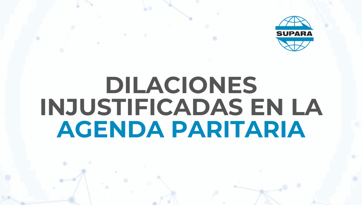 DILACIONES INJUSTIFICADAS EN LA AGENDA PARITARIA