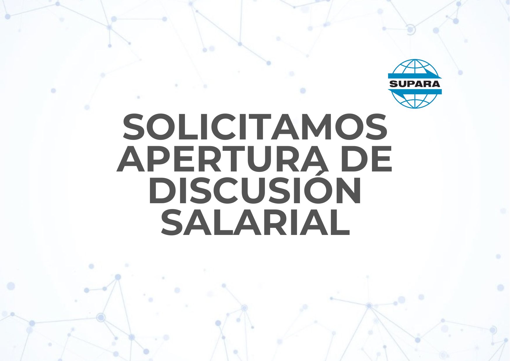 SOLICITAMOS APERTURA DE DISCUSIÓN SALARIAL