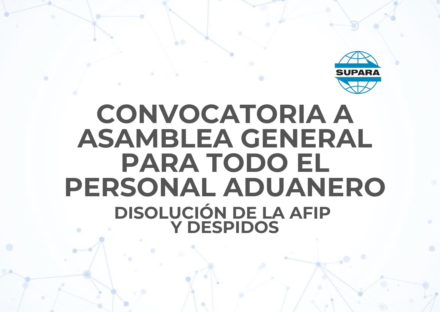 CONVOCATORIA A ASAMBLEA GENERAL PARA TODO EL PERSONAL DE ADUANA