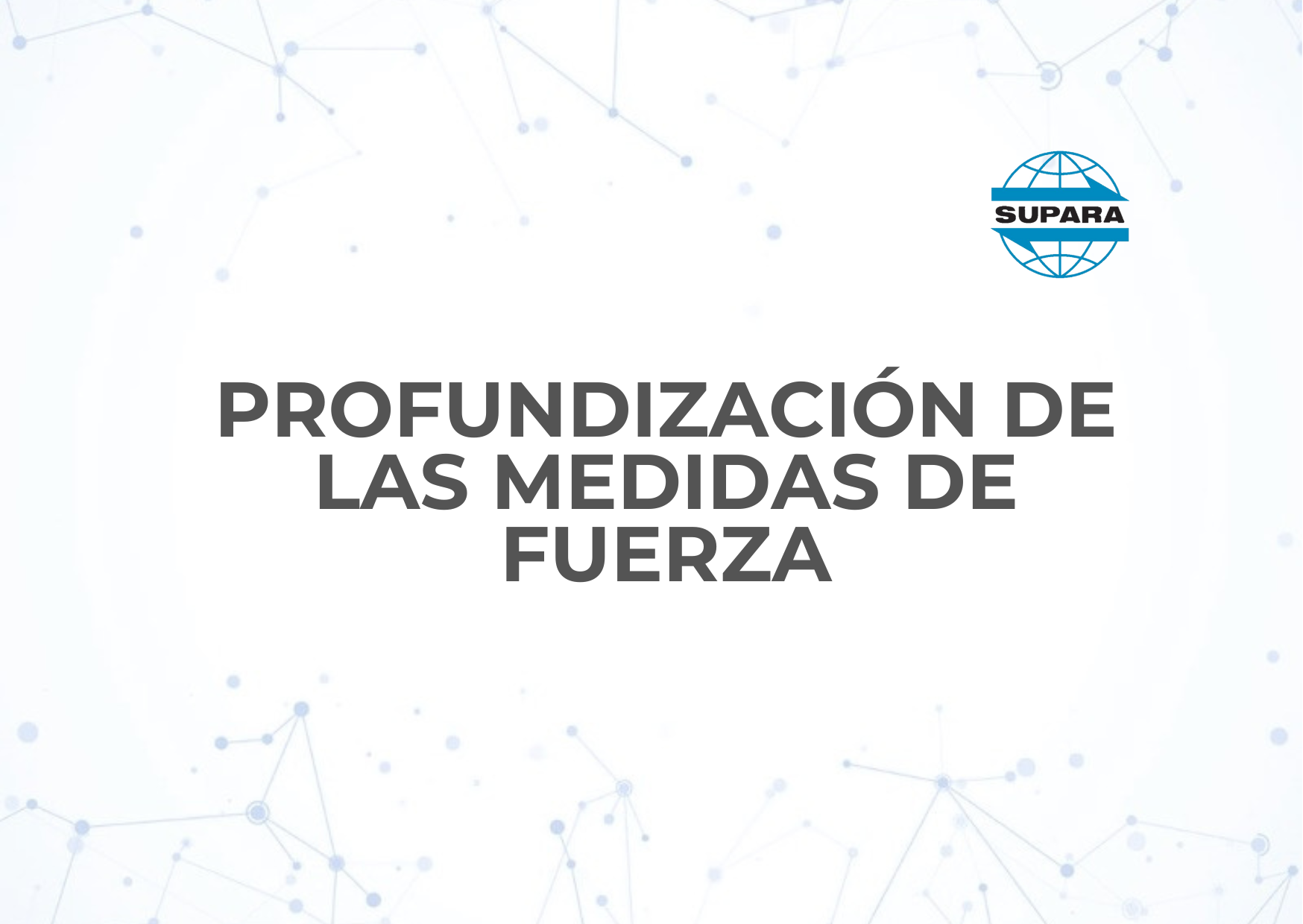 PROFUNDIZACIÓN DE LAS MEDIDAS DE FUERZA