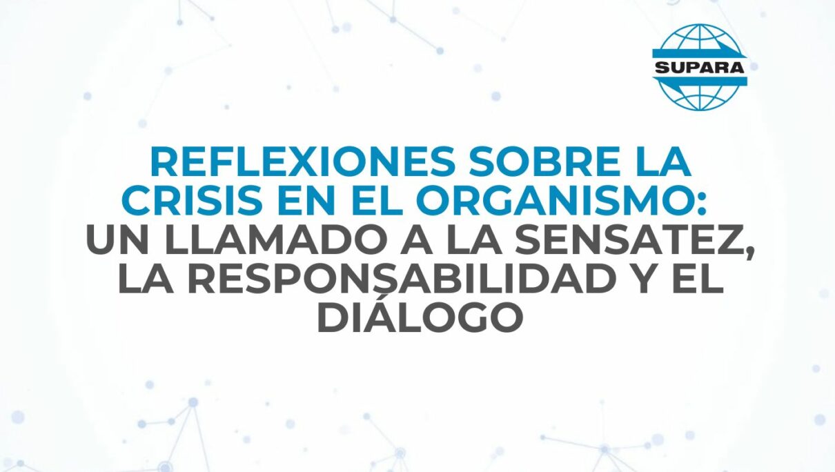 RELEXIONES SOBRE LA CRISIS EN EL ORGANISMO: UN LLAMADO A LA SENSATEZ, LA RESPONSABILIDAD Y EL DIÁLOGO