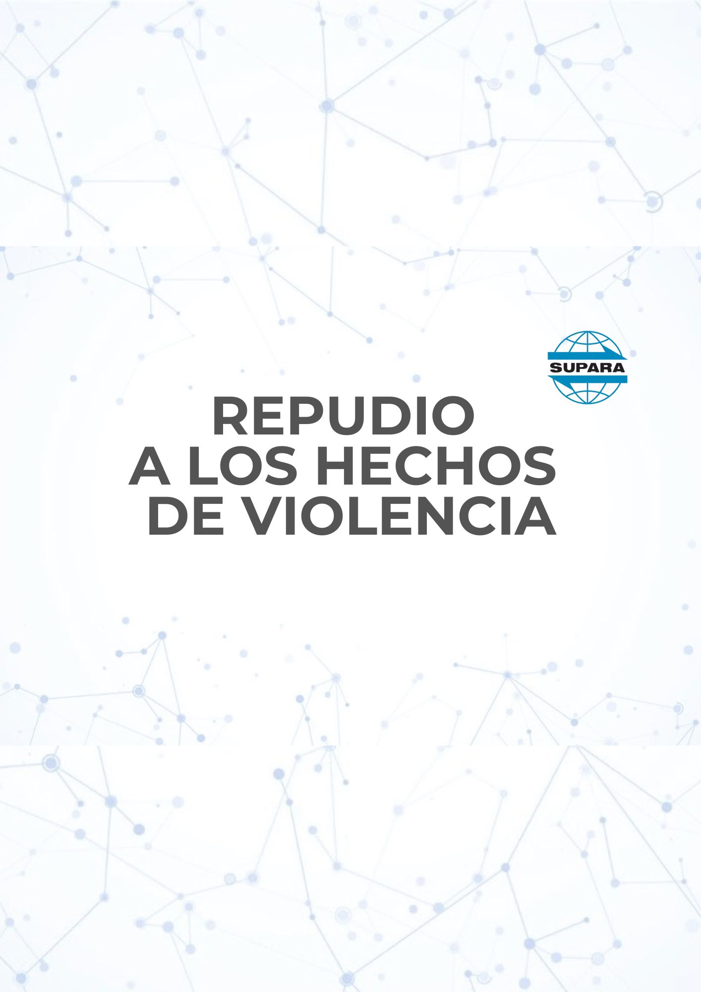REPUDIO A LOS HECHOS DE VIOLENCIA
