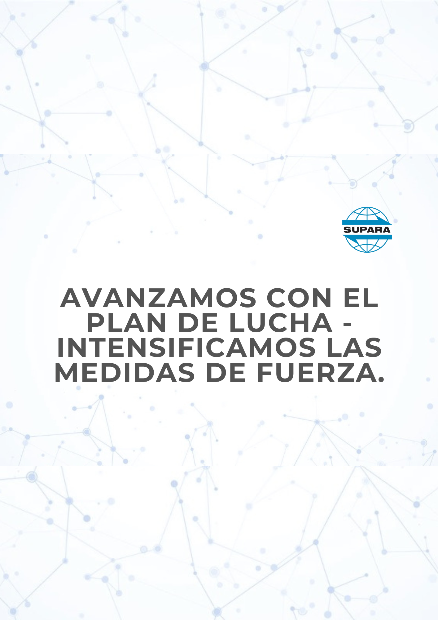 AVANZAMOS CON EL PLAN DE LUCHA – INTENSIFICAMOS LAS MEDIDAS DE FUERZA