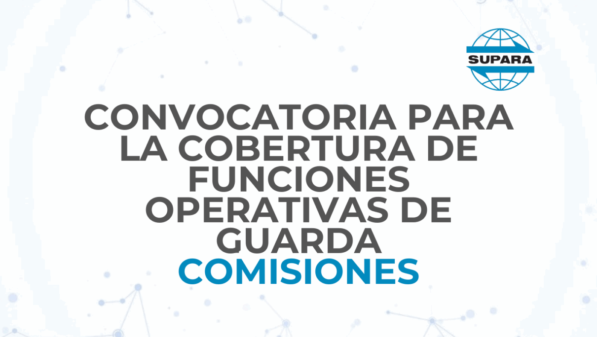 CONVOCATORIA PARA CUBRIR FUNCIONES OPERATIVAS DE GUARDA – COMISIONES