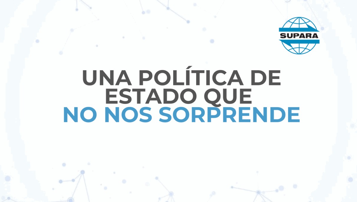 UNA POLÍTICA DE ESTADO QUE NO NOS SORPRENDE