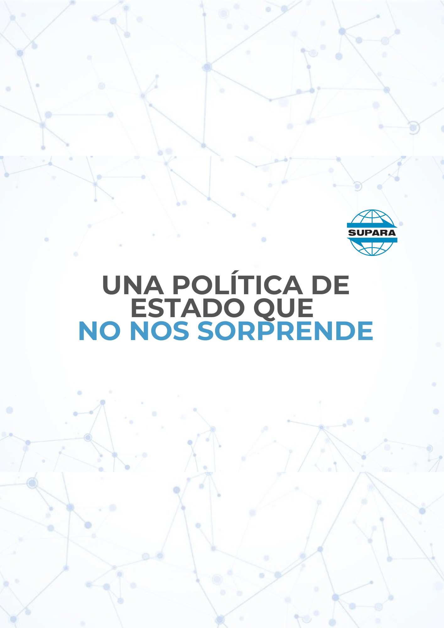 UNA POLÍTICA DE ESTADO QUE NO NOS SORPRENDE