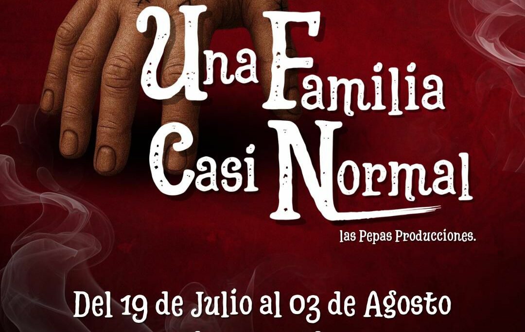 2×1 EN OBRA TEATRAL | UNA FAMILIA CASI NORMAL
