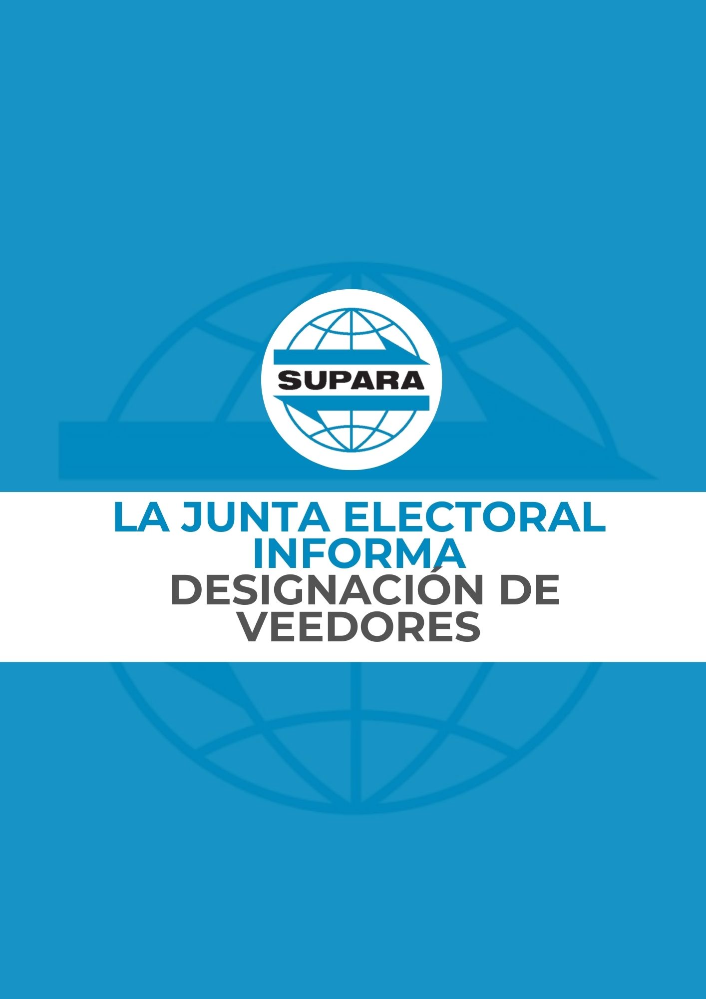 JUNTA ELECTORAL INFORMA SOLICITUD DE VEEDORES