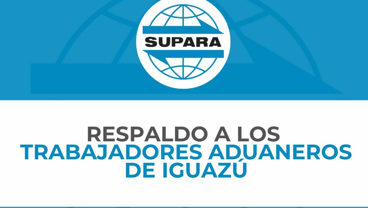 RESPALDO A LOS TRABAJADORES ADUANEROS DE IGUAZÚ