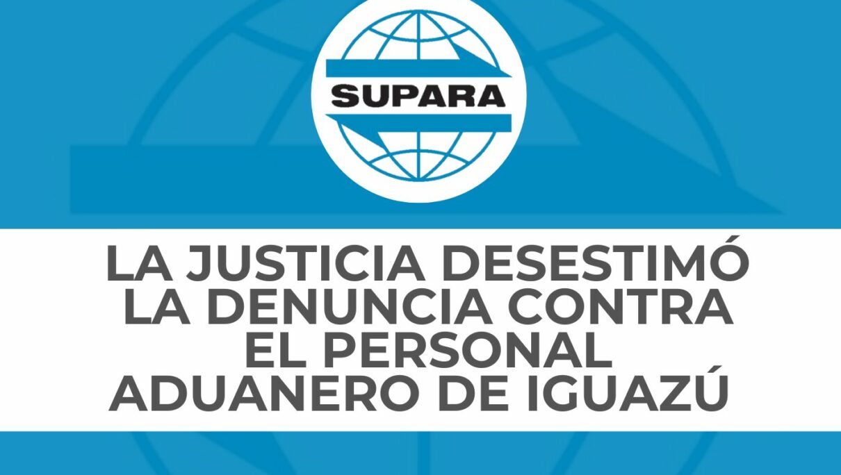 LA JUSTICIA DESESTIMÓ LA DENUNCIA CONTRA EL PERSONAL ADUANERO DE IGUAZÚ
